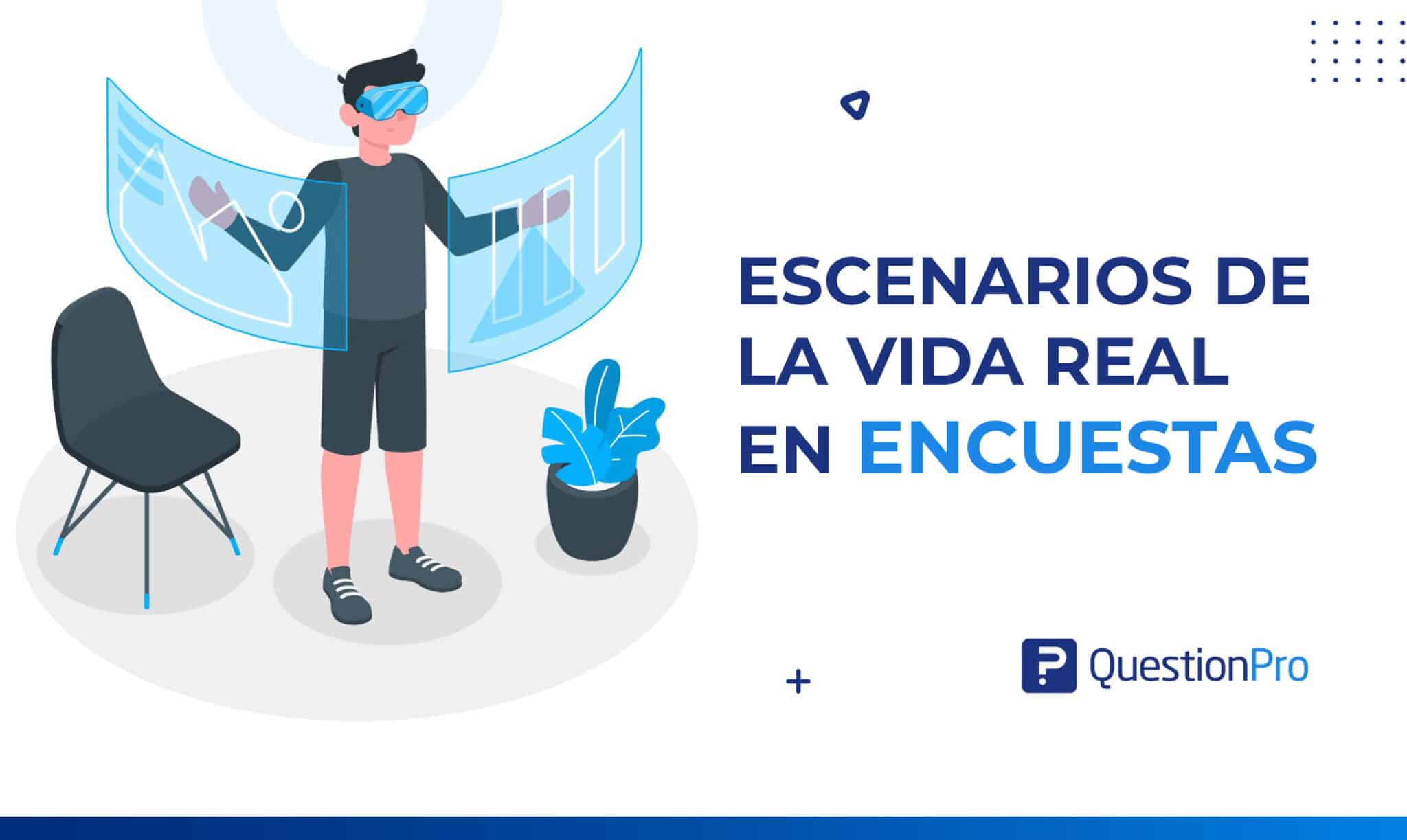 escenarios del mundo real en encuestas